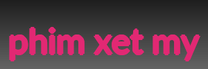 phim xet my